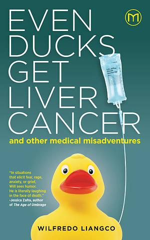 Even Ducks Get Liver Cancer by Wilfredo Liangco