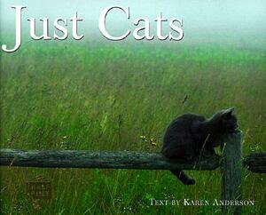 Just Cats by Karen Anderson