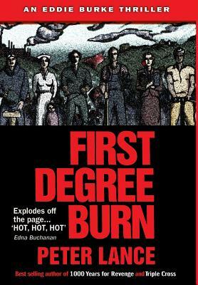 First Degree Burn by Peter Lance