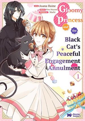 Gloomy Princess and the Black Cat's Peaceful Engagement Annulment by machi, Rino Mayumi, Asana Haine