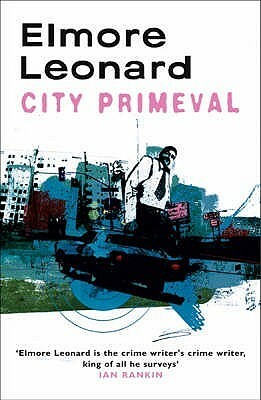 City Primeval by Elmore Leonard
