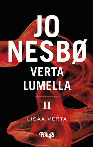 Verta lumella II – Lisää verta by Jo Nesbø