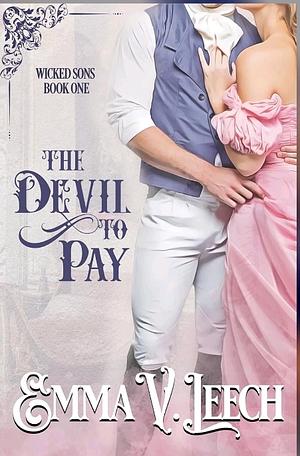 The devil to pay by Emma V. Leech