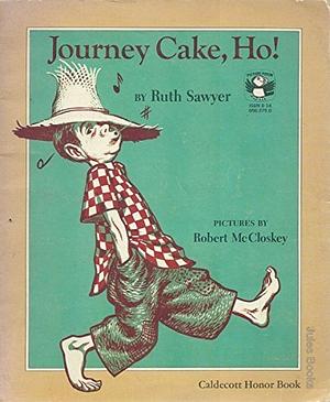 Journey Cake, Ho! by Ruth Sawyer