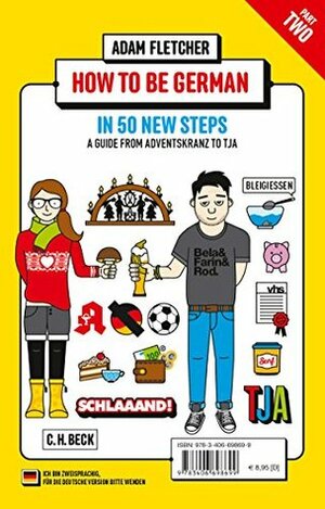 How to be German - Part 2: in 50 new steps: A guide from Adventskranz to Tja by Robert M. Schöne, Adam Fletcher, Ingo Herzke