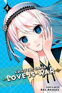 Kaguya-sama: Love Is War, Vol. 4 by Aka Akasaka