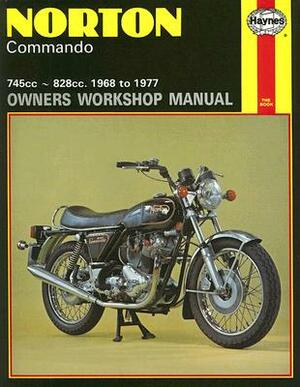 Norton Commando Owners Workshop Manual, No. 125: '68-'77 by John Haynes