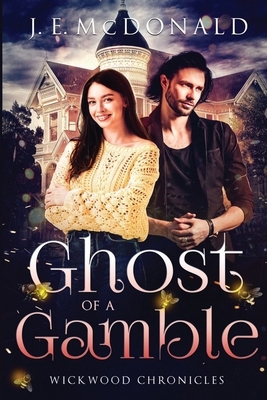 Ghost of a Gamble by J.E. McDonald