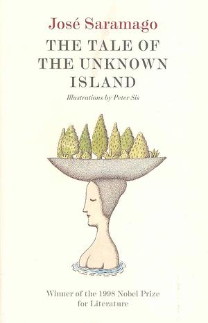 The Tale of the Unknown Island by José Saramago