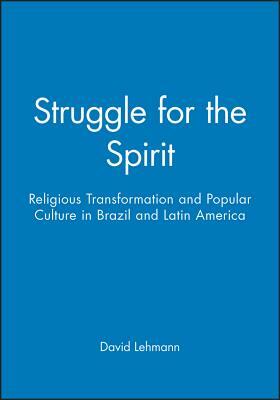 Struggle for the Spirit by David Lehmann