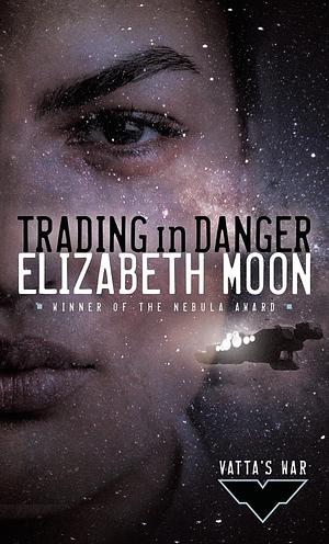 Trading in Danger by Elizabeth Moon