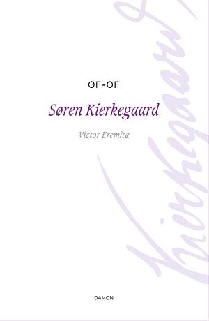 Of - Of by Victor Eremita, Søren Kierkegaard