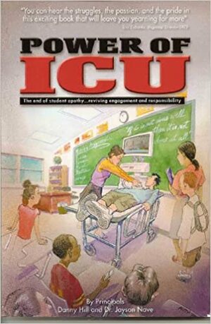 Power of ICU: The End of Student Apathy...Reviving Engagement and Responsibility by Danny Hill