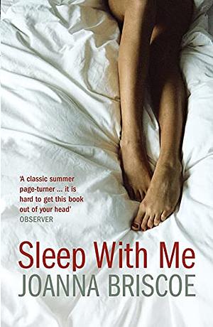 Sleep with Me by Joanna Briscoe