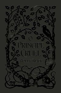 O príncipe cruel (Edição de colecionador) by Holly Black