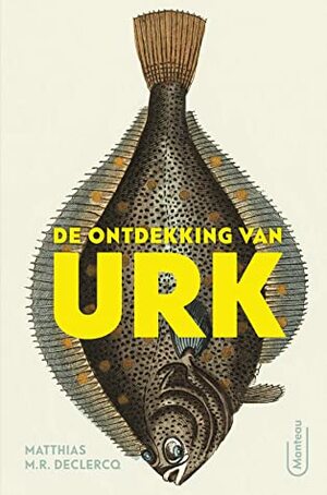 De ontdekking van Urk by Matthias M.R. Declercq