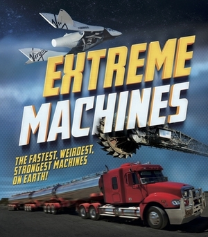 Extreme Machines by Anne Rooney