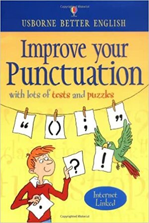 Improve Your Punctuation: With Tests and Exercises by Nicole Irving, Isaac Quaye