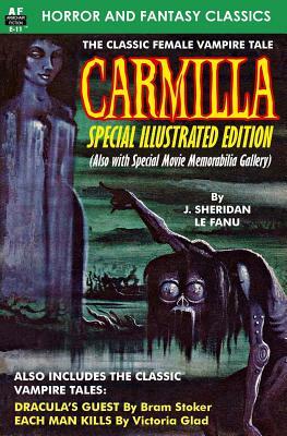 CARMILLA, Special Illustrated Edition by J. Sheridan Le Fanu, Bram Stoker, Victoria Glad