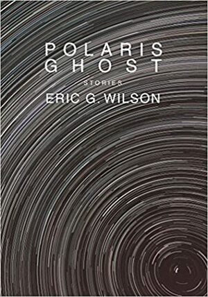 Polaris Ghost by Eric G. Wilson