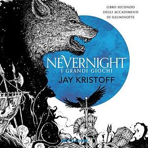 Nevernight. I grandi giochi by Jay Kristoff