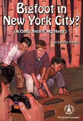 Bigfoot in New York City? by Dorothy Francis