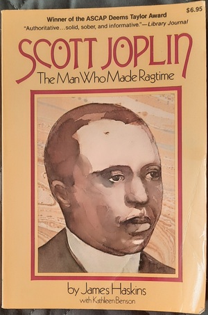 Scott Joplin: The Man Who Made Ragtime by Jim Haskins