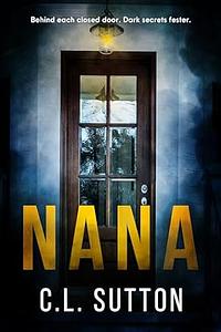 Nana by C.L. Sutton