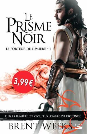 Le prisme noir by Brent Weeks