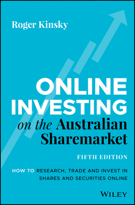 Online Investing on Australian Sharemarket by Roger Kinsky