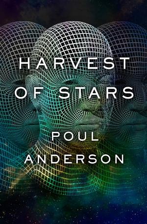 Harvest of Stars by Poul Anderson