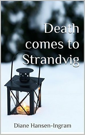 Death comes to Strandvig by Diane Hansen-Ingram