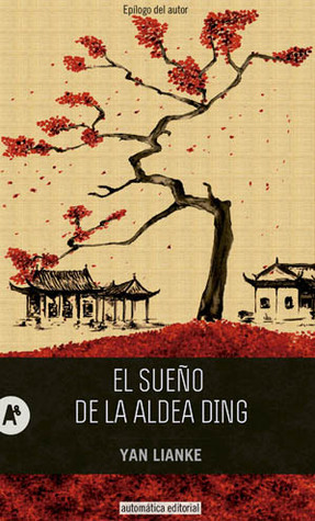 El sueño de la aldea Ding by Yan Lianke