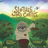 Slothee Wants Coffee, Volume 1 by Cameron Fica, Nikki Pezzopane