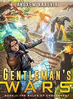 Gentleman's Wars: The Rules of Engagement by Andrew Karevik, LitRPG Freaks