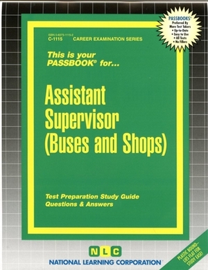 Assistant Supervisor (Buses and Shops): Passbooks Study Guide by National Learning Corporation