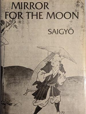 Mirror for the Moon  by Saigyō