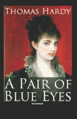 A Pair of Blue Eyes Annotated by Thomas Hardy