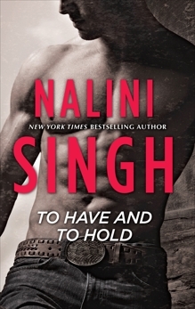 To Have and to Hold by Nalini Singh