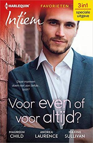 Voor even of voor altijd?: Schone schijn / Verzoening in Vegas / Tycoon zoekt vrouw by Andrea Laurence, Maxine Sullivan, Maureen Child