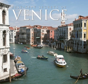 Best-Kept Secrets of Venice by Hugh Palmer
