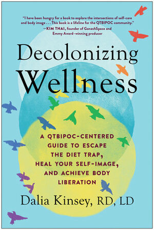 Decolonizing Wellness by Dalia Kinsey