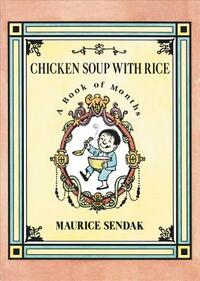 Chicken Soup with Rice: A Book of Months by Maurice Sendak