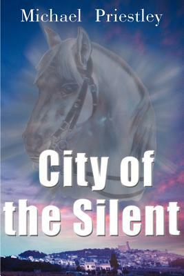 City of the Silent by Michael Priestley