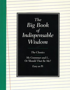 The Big Book of Indispensable Wisdom by Caroline Taggart, J.A. Wines, Jamie Buchan