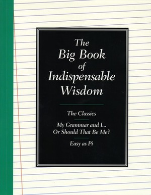 The Big Book of Indispensable Wisdom by Jamie Buchan, Caroline Taggart, J.A. Wines