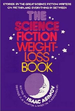 The Science Fiction Weight Loss Book by George R.R. Martin, Isaac Asimov, Martin H. Greenberg