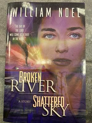 Broken River Shattered Sky by William Noel