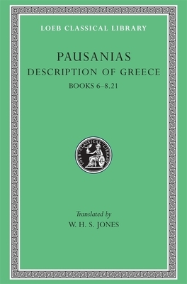 Description of Greece, Volume III: Books 6-8.21 (Elis 2, Achaia, Arcadia) by Pausanias