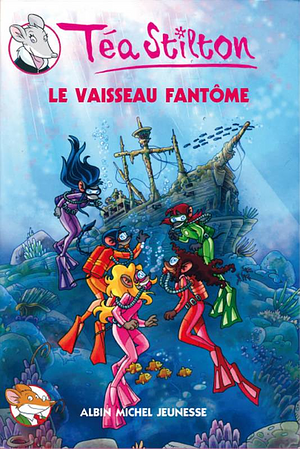 Le Vaisseau Fantome N5 by Thea Stilton
